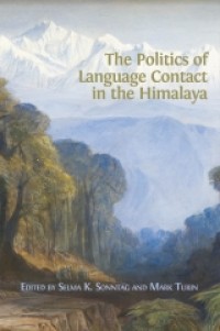 The Politics of language contact in the Himalaya