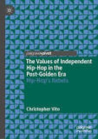 The Values of independent hip-hop in the post-golden era