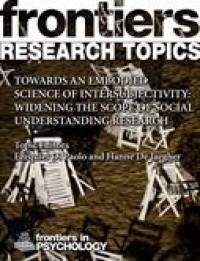 Towards an embodied science of intersubjectivity: widening the scope of social understanding research