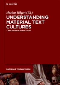 Understanding material text cultures : a multidisciplinary view