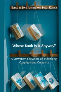 Whose book is it anyway? A view from elsewhere on publishing, Copyright and creativity