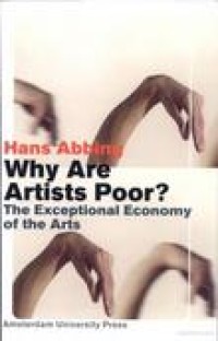 Why are artists poor? the exceptional economy of the arts