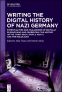 Writing The Digital History Of Nazi Germany