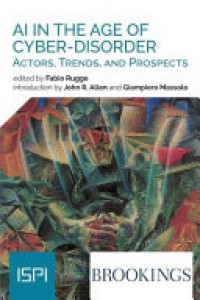 AI in the age of cyber-disorder : actors, trends, and prospects