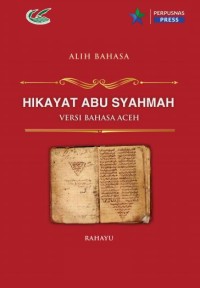 Hikayat Abu Syahmah, alih bahasa Hikayat Abu Syahmah versi Bahasa Aceh