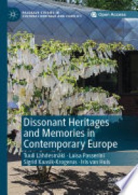 Dissonant heritages and memories in contemporary Europe