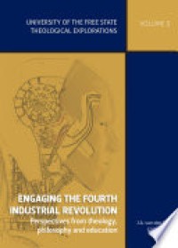 Engaging the Fourth Industrial Revolution : perspectives from theology, philosophy and education