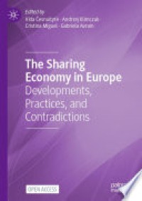 The sharing economy in Europe : developments, practices, and contradiction