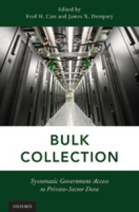 Bulk collection: systematic government access to private-sector data