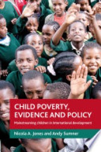 Child Poverty, Evidence and Policy