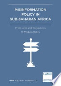 Misinformation policy in Sub-Saharan Africa : from laws and regulations to media literacy