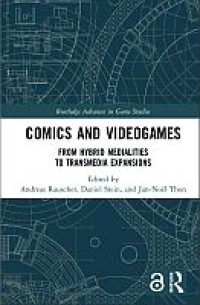 Comics and videogames : from hybrid medialities to transmedia expansions