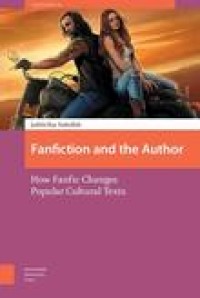 Fanfiction and the author: how fanfic changes popular cultural texts