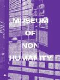 Museum of nonhumanity