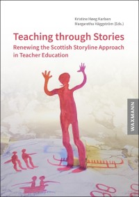 Teaching through stories: renewing the Scottish storyline approach in teacher education