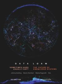 Data loam: sometimes hard, usually soft, the future of knowledge systems