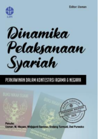 Dinamika pelaksanaan syariah: perkawinan dalam kontestasi agama dan negara