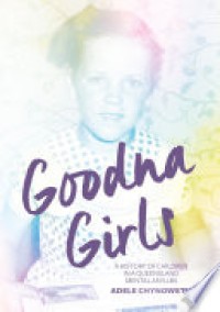 Goodna girls: a history of children in a Queensland Mental Asylum