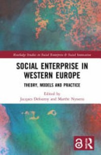 Social Enterprise in Western Europe : Theory, Models and Practice