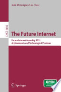 The Future Internet: Future Internet Assembly 2011: Achievements and Technological Promises