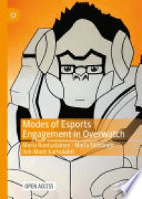 Modes of esports engagement in Overwatch