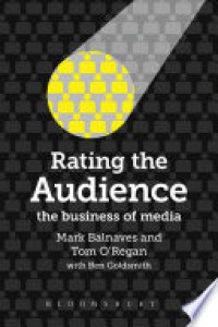 Rating the audience : the business of media