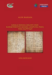 Gejala Bahasa Melayu dan karakteristik aksara Lampung pada teks NLP97N69