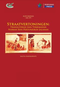 Straatvertoningen : transliterasi dan terjemahan naskah seni pertunjukan jalanan