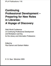 Continuing professional development - preparing for new roles in libraries : a voyage of discovery