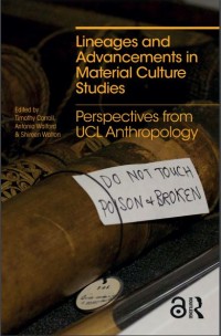 Lineages and advancements in material culture studies. Perspectives from UCL anthropology