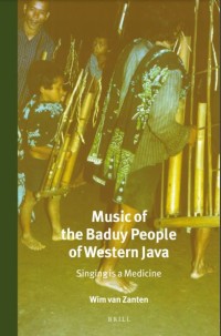 Music of the Baduy people of western Java : singing is a medicine