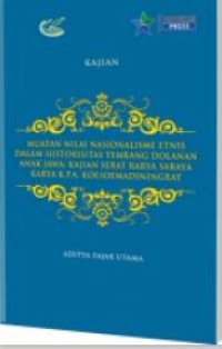 Muatan nilai nasionalisme etnis dalam historisitas tembang dolanan anak Jawa : kajian Serat Rarya Saraya karya K.P.A. Koesoemadiningrat