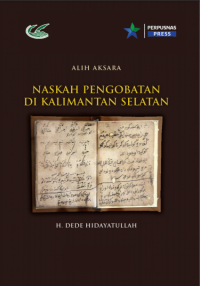 Naskah pengobatan di Kalimantan Selatan: deskripsi, alih aksara, suntingan