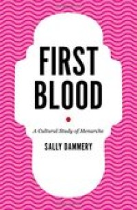 First blood: a cultural study of menarche