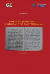 Naskah sedjarah Kuntjit : suntingan teks dan terjemahan