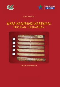 Siksa Kandang Karesian : teks dan terjemahan