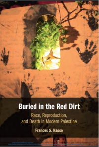 Buried in the Red Dirt
Race, Reproduction, and Death in Modern Palestine