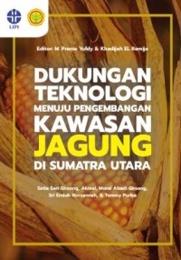 Dukungan Teknologi Menuju Pengembangan Kawasan Jagung di Sumatra Utara