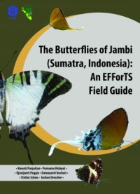 The Butterflies of Jambi (Sumatra, Indonesia): An EFForTS Field Guide