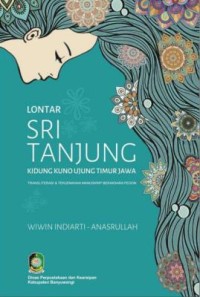 Lontar Sri Tanjung: Kidung Kuno Ujung Timur Jawa