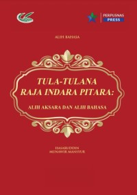 Tula-Tulana Raja Indara Pitara : alih aksara dan alih bahasa