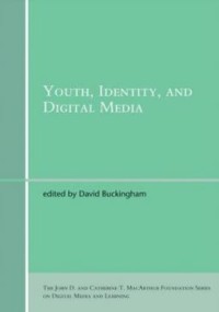 Youth, Identity, and Digital Media